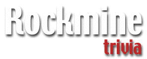 Rockmine Trivia